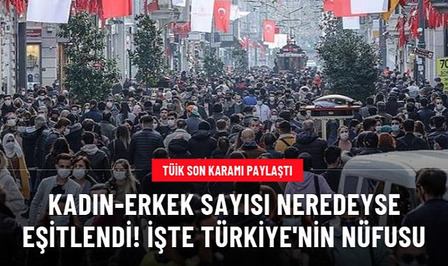 İste Türkiye'nin Yeni Nüfusu