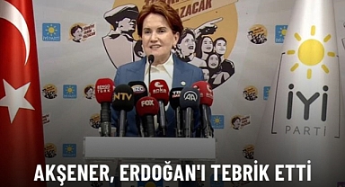 Akşener, Erdoğan'ı Tebrik Etti
