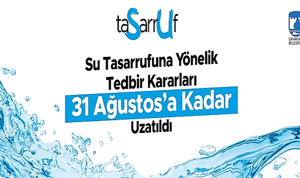 SU TASARRUFUNA YÖNELİK TEDBİR KARARLARI 31 AĞUSTOS'A KADAR UZATILDI