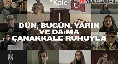 "DÜN, BUGÜN, YARIN VE DAİMA" ÇANAKKALE