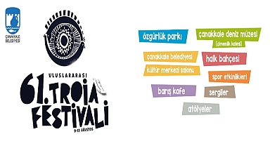 61. Uluslararası Troia Festivali Programı Bu Yıl da Dopdolu İçeriği ile Sizleri Bekliyor…