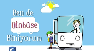 "Ben de otobüse biniyorum"