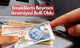 Emeklilerin Bayram İkramiyesi Belli Oldu