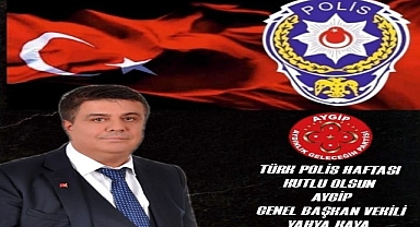 AYGİP Genel Başkan Vekili  Kaya'dan Polis Haftası Mesajı