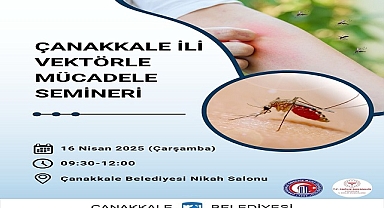 Çanakkale Belediyesinden  Vektörle Mücadele Seminerine Davet