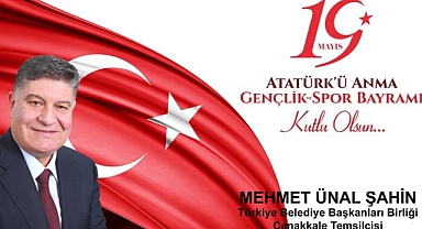 Şahin; "19 Mayıs milletimizin azim ve kararlılığının sembolü"