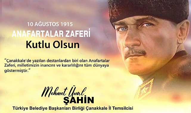 Mehmet Ünal Şahin; “Bu Zafer Tarihimize Mühürdür”