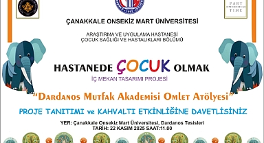 “Hastanede Çocuk Olmak” Projesi ÇOMÜ Hastanesinde Hayata Geçiyor