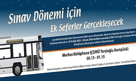 ÇOMÜ’de Sınav Haftasına Özel Gece Ulaşımı Desteği