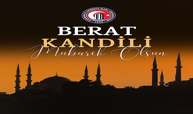 ÇOMÜ Rektörü Prof. Dr. R. Cüneyt Erenoğlu’ndan Berat Kandili Mesajı