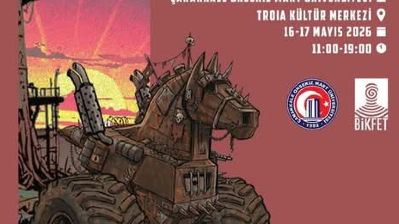 Çanakkale Fantastik Dünyaların Buluşma Noktası Olacak
