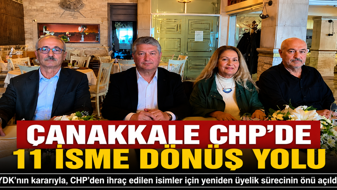 CHP ÇANAKKALE'DE DEPREM ETKİSİ! İhraç Edilen 11 Çanakkaleli İçin Geri Dönüş Kapısı Aralandı