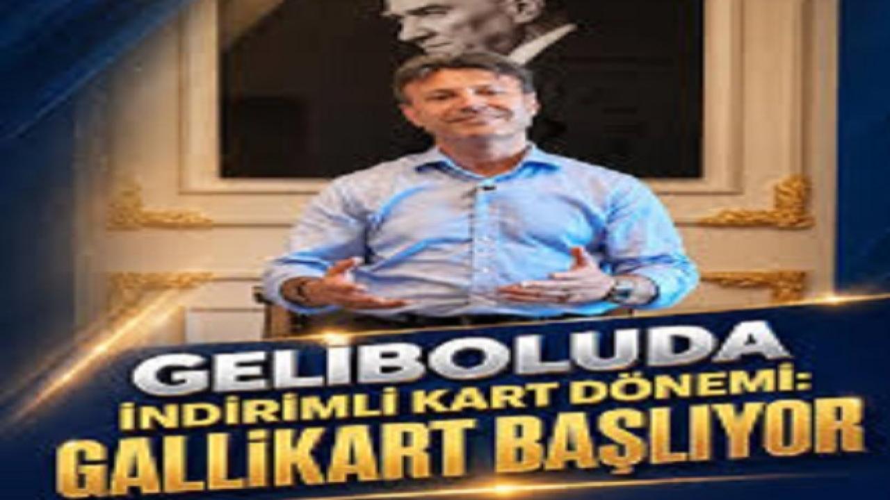 Gelibolu’da “Gallikart” Dönemi Başladı: Belediye İştiraklerinde Yüzde 25 İndirim