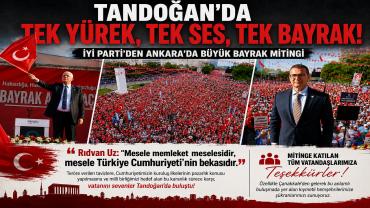 Rıdvan Uz: "Tandoğan'da Tek Yürek Olduk, Mesele Türkiye Cumhuriyeti'nin Bekasıdır"