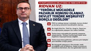Rıdvan Uz: "Terörle Mücadele Pazarlık Konusu Olamaz, Devlet Teröre Meşruiyet Borçlu Değildir"