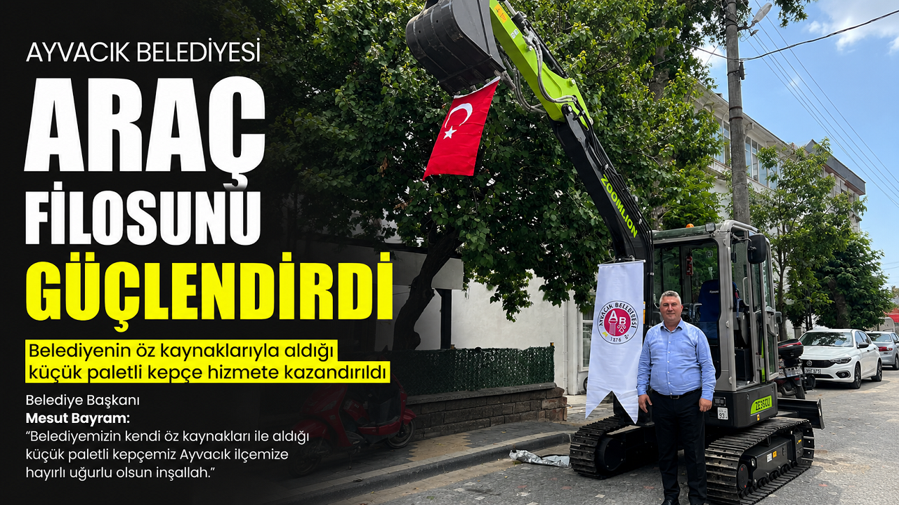 Ayvacık Belediyesi Araç Filosuna Bir İş Makinesi Daha